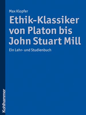 cover image of Ethik-Klassiker von Platon bis John Stuart Mill